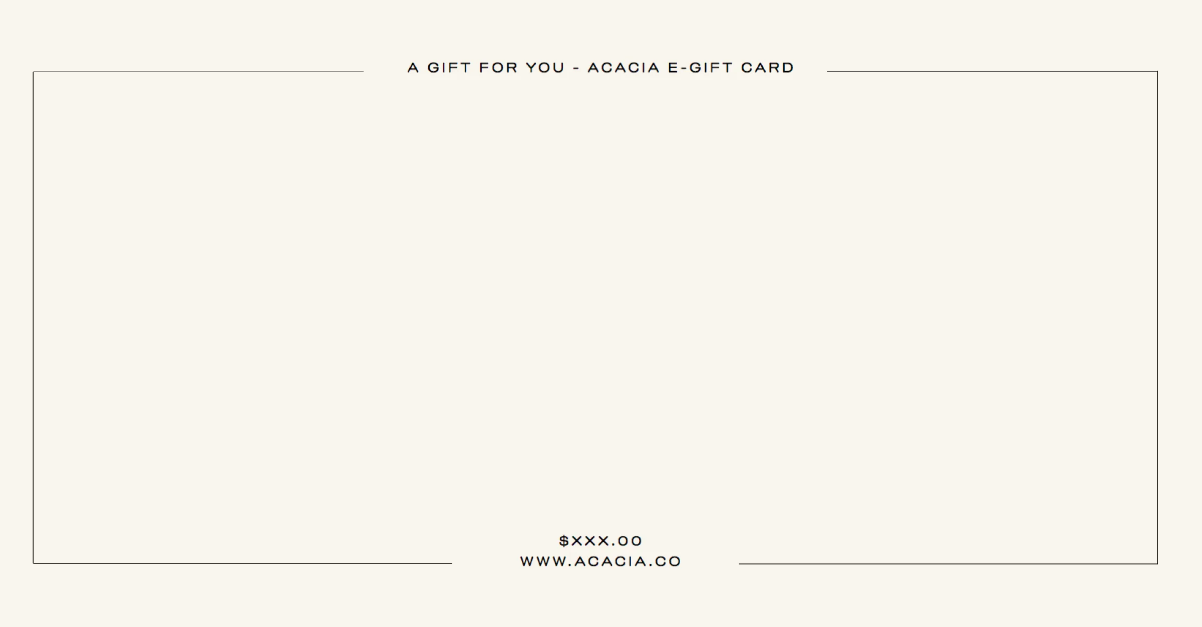ACACIA E-Gift Card